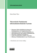 Theoretische Fundamente informationstechnischer Systeme (3. überarbeitete und erweiterte Auflage) - Thies, Klaus-Dieter