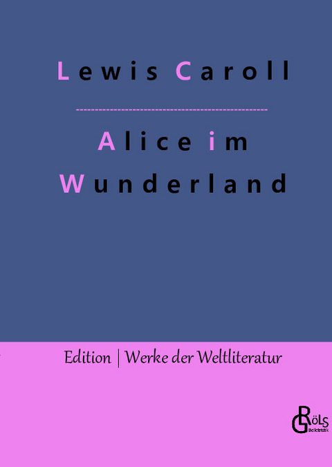 Alice im Wunderland - Lewis Caroll