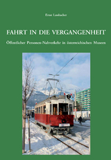 Fahrt in die Vergangenheit. - Ernst Lassbacher