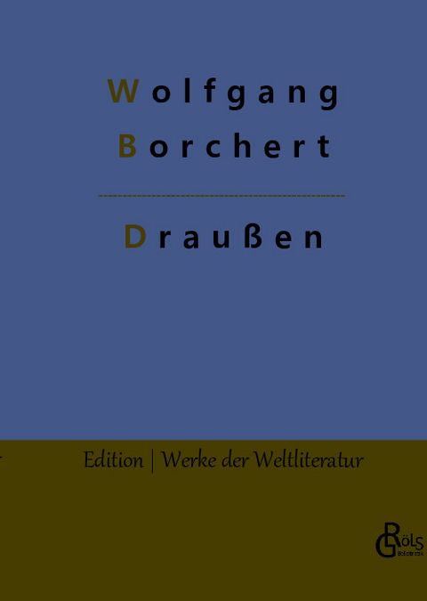 Draußen - Wolfgang Borchert