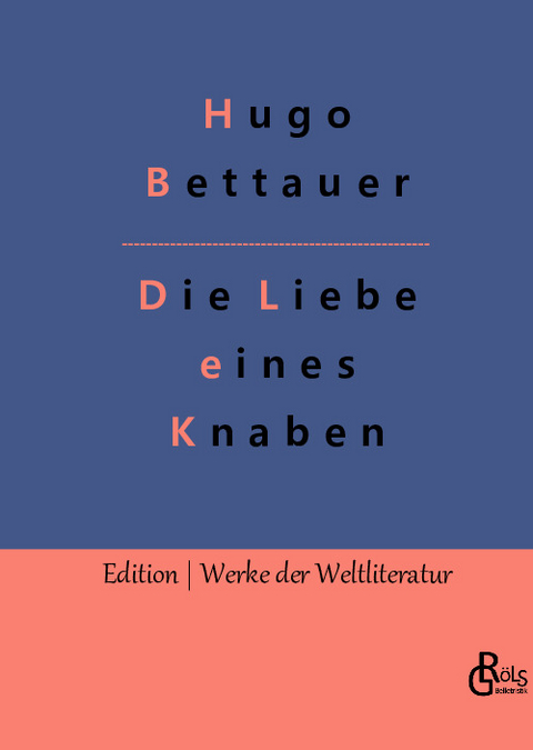 Die Liebe eines Knaben - Hugo Bettauer