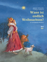 Wann ist endlich Weihnachten? - Schneider, Antonie