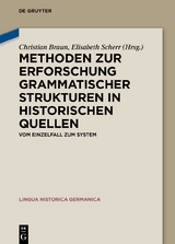 Methoden zur Erforschung grammatischer Strukturen in historischen Quellen - 