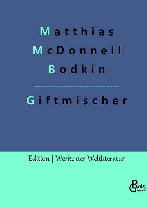 Giftmischer - Matthias McDonnell Bodkin