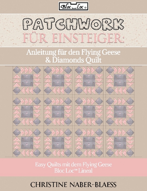 Anleitung für den Flying Geese & Diamonds Quilt - Christine Naber-Blaess