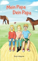 Mein Papa, dein Papa - Timo Wagner