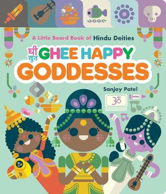 Ghee Happy Goddesses - Sanjay Patel