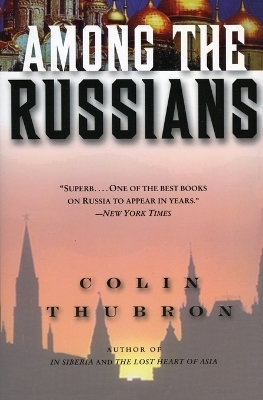 Among the Russians - Colin Thubron