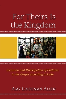 For Theirs Is the Kingdom - Amy Lindeman Allen