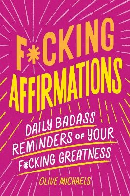 F*cking Affirmations - Olive Michaels