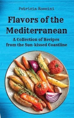 Flavors of the Mediterranean -  Patricia Rossini