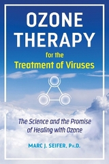 Ozone Therapy for the Treatment of Viruses - Marc Seifer