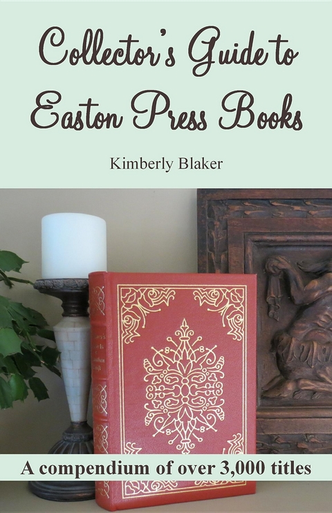 Collector's Guide to Easton Press Books -  Kimberly Blaker