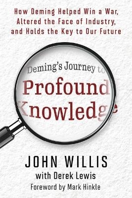 Deming's Journey to Profound Knowledge - John Willis