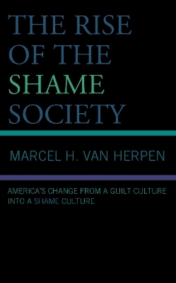 The Rise of the Shame Society - Marcel H. Van Herpen