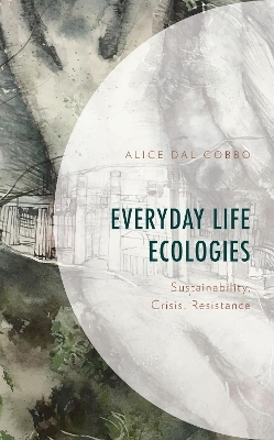 Everyday Life Ecologies - Alice Dal Gobbo