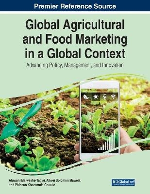 Global Agricultural and Food Marketing in a Global Context - 