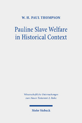 Pauline Slave Welfare in Historical Context - W. H. Paul Thompson