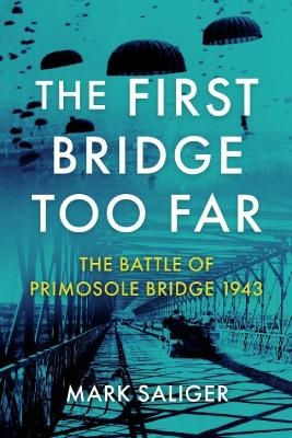 The First Bridge Too Far - Mark Saliger