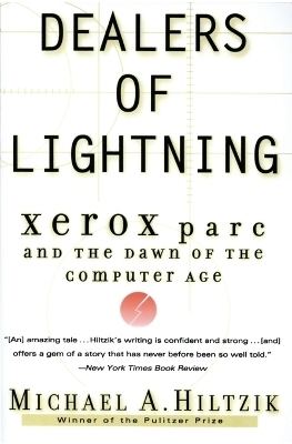 Dealers of Lightning - Michael A Hiltzik