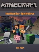 Minecraft Inoffizieller Spielfuhrer -  The Yuw