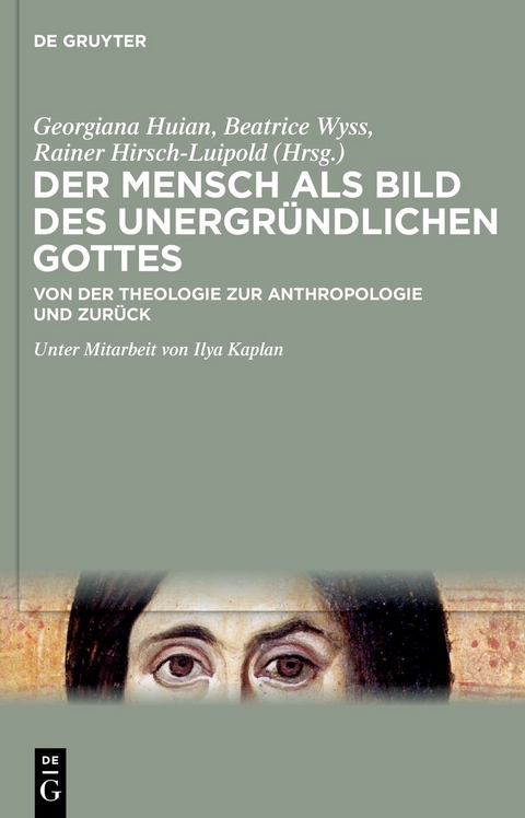 Der Mensch als Bild des unergründlichen Gottes - 