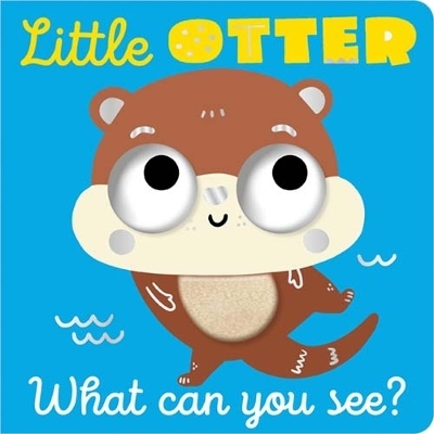 Little Otter What Can You See? - Alexandra Robinson