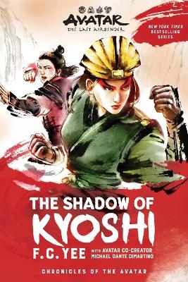 Avatar, The Last Airbender: The Shadow of Kyoshi (Chronicles of the Avatar Book 2) - F.C. Yee