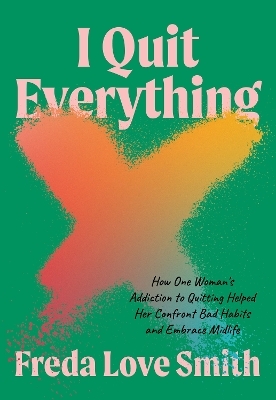 I Quit Everything - Freda Love Smith