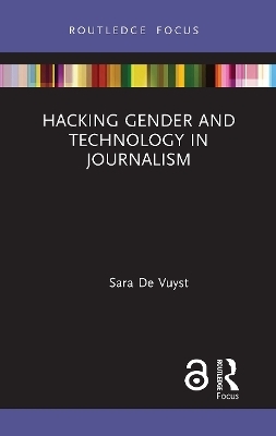 Hacking Gender and Technology in Journalism - Sara De Vuyst