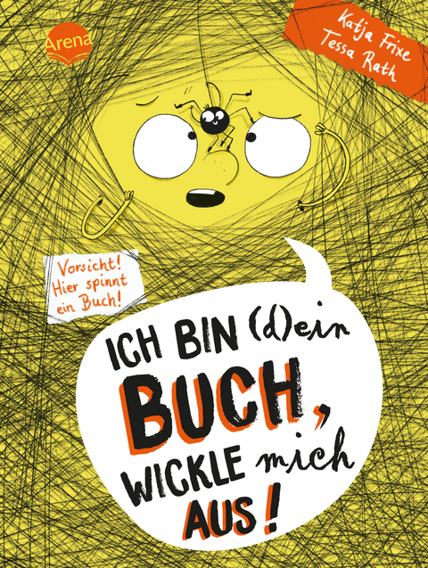 Ich bin (d)ein Buch, wickle mich aus! Vorsicht: Hier spinnt ein Buch (3) - Katja Frixe