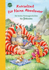 Kuschelzeit für kleine Abenteurer. Die besten Vorlesegeschichten für 3 Minuten - Milena Baisch, Nortrud Boge-Erli, Chris Boge, Christina Koenig, Jutta Langreuter, Christa Zeuch, Frauke Nahrgang, Ulrike Kaup, Ingrid Kellner, Christian Seltmann