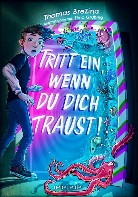 Tritt ein, wenn du dich traust! (Tritt ein!, Bd. 1) - Thomas Brezina