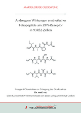 Androgene Wirkungen synthetischer Tetra-peptide am ZIP9-Rezeptor in 93RS2-Zellen - Marie-Louise Oldeweme