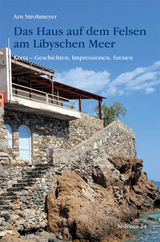 Das Haus auf dem Felsen am Libyschen Meer - Arn Strohmeyer