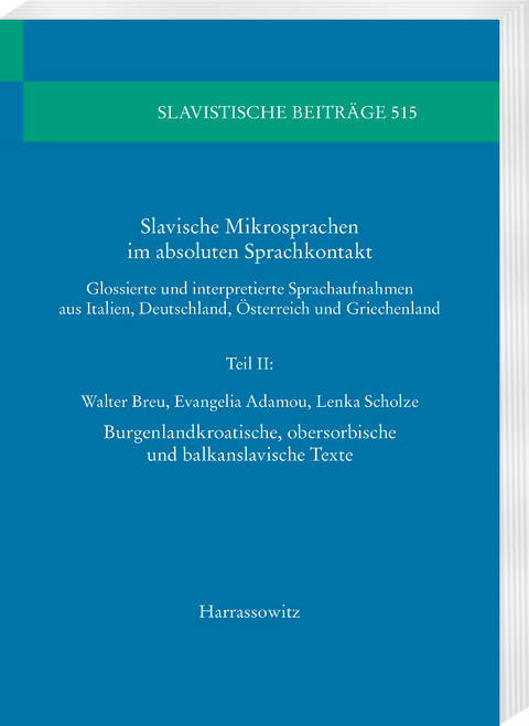 Slavische Mikrosprachen im absoluten Sprachkontakt - Walter Breu, Evangelia Adamou, Lenka Scholze