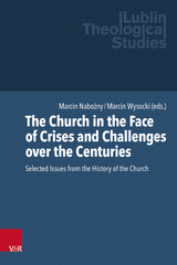 The Church in the Face of Crises and Challenges over the Centuries - 