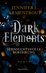 Dark Elements 3 - Sehnsuchtsvolle Berührung - Jennifer L. Armentrout