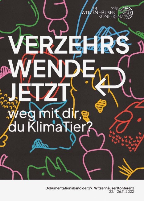 Verzehrswende Jetzt - weg mit dir, du Klimatier?