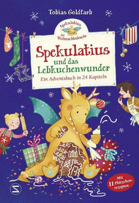 Spekulatius, der Weihnachtsdrache. Spekulatius und das Lebkuchenwunder - Tobias Goldfarb