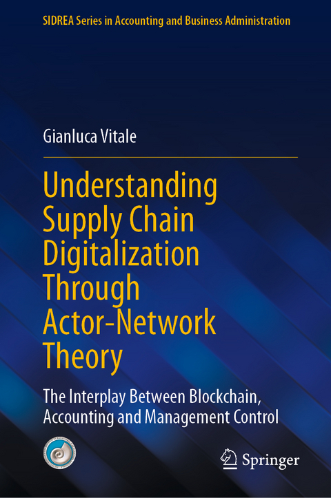 Understanding Supply Chain Digitalization Through Actor-Network Theory - Gianluca Vitale