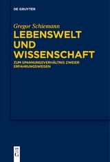 Lebenswelt und Wissenschaft - Gregor Schiemann