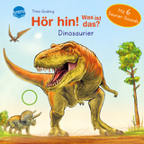 Hör hin! Was ist das? Dinosaurier - Bärbel Müller