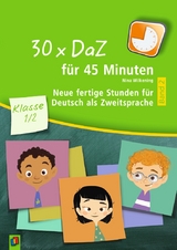 30 x DaZ für 45 Minuten – Klasse 1/2 – Band 2 - Nina Wilkening