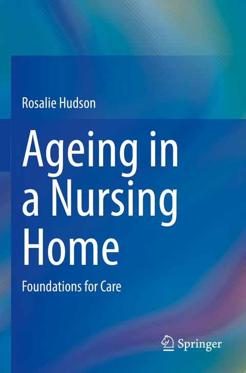 Ageing in a Nursing Home - Rosalie Hudson