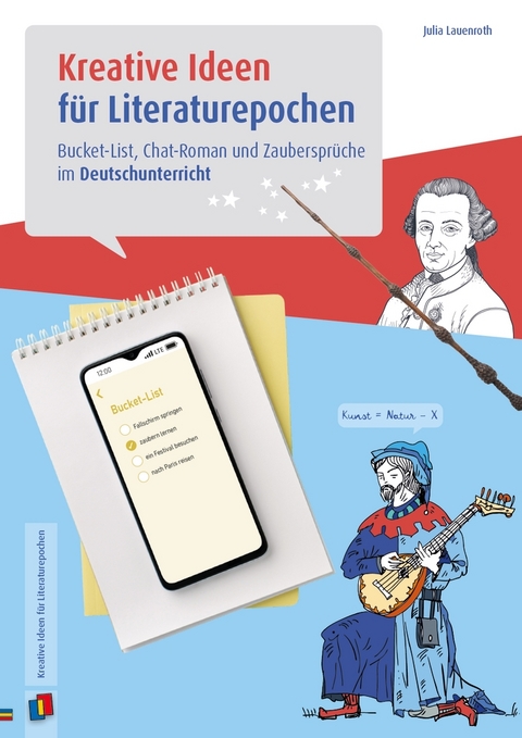 Kreative Ideen für Literaturepochen – Klasse 5-10 - Julia Lauenroth