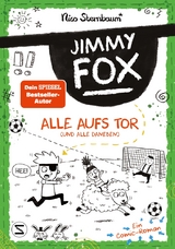 Jimmy Fox. Alle aufs Tor (und alle daneben) - Nico Sternbaum