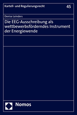 Die EEG-Ausschreibung als wettbewerbsförderndes Instrument der Energiewende - Denise Leinders