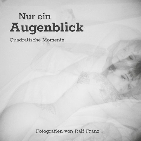 Nur ein Augenblick - Ralf Franz