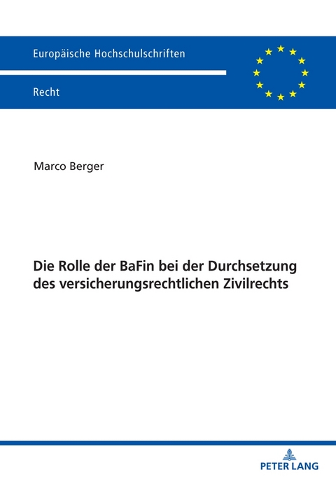 Die Rolle der BaFin bei der Durchsetzung des versicherungsrechtlichen Zivilrechts - Marco Berger